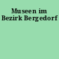 Museen im Bezirk Bergedorf