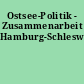 Ostsee-Politik - Zusammenarbeit Hamburg-Schleswig-Holstein