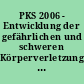 PKS 2006 - Entwicklung der gefährlichen und schweren Körperverletzungen im öffentlichen Raum in Hamburg