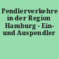 Pendlerverkehre in der Region Hamburg - Ein- und Auspendler