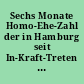 Sechs Monate Homo-Ehe-Zahl der in Hamburg seit In-Kraft-Treten des Lebenspartnerschaftsgesetzes am 1. August 2001 geschlossenen Lebenspartnerschaften und Hamburger Ehen