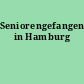 Seniorengefangene in Hamburg