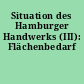 Situation des Hamburger Handwerks (III): Flächenbedarf