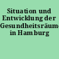 Situation und Entwicklung der Gesundheitsräume in Hamburg