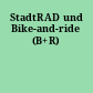 StadtRAD und Bike-and-ride (B+R)