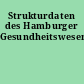 Strukturdaten des Hamburger Gesundheitswesens