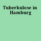 Tuberkulose in Hamburg