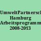 UmweltPartnerschaft Hamburg Arbeitsprogramm 2008-2013