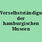 Verselbstständigung der hamburgischen Museen