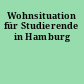 Wohnsituation für Studierende in Hamburg