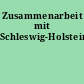 Zusammenarbeit mit Schleswig-Holstein
