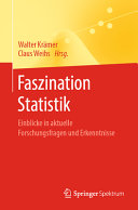 Faszination Statistik : Einblicke in aktuelle Forschungsfragen und Erkenntnisse