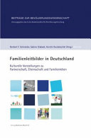 Familienleitbilder in Deutschland : Kulturelle Vorstellungen zu Partnerschaft, Elternschaft und Familienleben