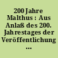 200 Jahre Malthus : Aus Anlaß des 200. Jahrestages der Veröffentlichung von: "An Essay on the Principle of Population; as it Affects the Future Improvement of Society with Remarks on the Speculations of Mr. Godwin, M. Condorcet, and other Writers"