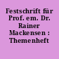 Festschrift für Prof. em. Dr. Rainer Mackensen : Themenheft