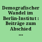 Demografischer Wandel im Berlin-Institut : Beiträge zum Abschied von Reiner Klingholz