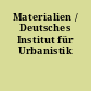 Materialien / Deutsches Institut für Urbanistik