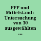 PPP und Mittelstand : Untersuchung von 30 ausgewählten PPP-Hochbauprojekten in Deutschland