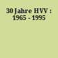 30 Jahre HVV : 1965 - 1995