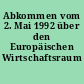 Abkommen vom 2. Mai 1992 über den Europäischen Wirtschaftsraum (EWR-Abkommen)