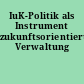 IuK-Politik als Instrument zukunftsorientierter Verwaltung