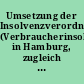 Umsetzung der Insolvenzverordnung (Verbraucherinsolvenz) in Hamburg, zugleich Beantwortung des Bürgerschaftlichen Ersuchens (Drucksache 16/2542) vom 9./10. Juni 1999