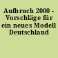 Aufbruch 2000 - Vorschläge für ein neues Modell Deutschland