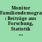 Monitor Familiendemographie : Beiträge aus Forschung, Statistik und Familienpolitik