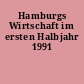Hamburgs Wirtschaft im ersten Halbjahr 1991