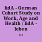 lidA - German Cohort Study on Work, Age and Health / lidA - leben in der Arbeit [Themenheft]