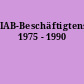 IAB-Beschäftigtenstichprobe 1975 - 1990