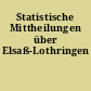 Statistische Mittheilungen über Elsaß-Lothringen