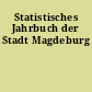 Statistisches Jahrbuch der Stadt Magdeburg