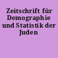 Zeitschrift für Demographie und Statistik der Juden