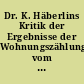 Dr. K. Häberlins Kritik der Ergebnisse der Wohnungszählung vom 1. Dezember 1910
