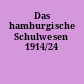 Das hamburgische Schulwesen 1914/24