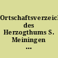 Ortschaftsverzeichniß des Herzogthums S. Meiningen auf Grund der Volkszählung vom 1. December 1871