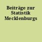 Beiträge zur Statistik Mecklenburgs