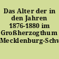 Das Alter der in den Jahren 1876-1880 im Großherzogthum Mecklenburg-Schwerin Copulirten