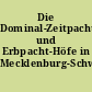 Die Dominal-Zeitpacht- und Erbpacht-Höfe in Mecklenburg-Schwerin