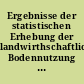 Ergebnisse der statistischen Erhebung der landwirthschaftlichen Bodennutzung und der Ernte-Erträge im Großherzogthum Mecklenburg-Schwerin im Jahre 1878