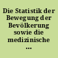 Die Statistik der Bewegung der Bevölkerung sowie die medizinische und geburtshilfliche Statistik des Großherzogthums Baden : für das Jahr ..