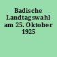 Badische Landtagswahl am 25. Oktober 1925