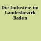 Die Industrie im Landesbezirk Baden