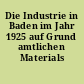 Die Industrie in Baden im Jahr 1925 auf Grund amtlichen Materials