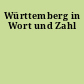 Württemberg in Wort und Zahl