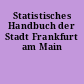 Statistisches Handbuch der Stadt Frankfurt am Main