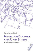 Population Dynamics and Supply Systems : A Transdisciplinary Approach