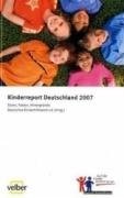 Kinderreport Deutschland 2007 : Daten, Fakten, Hintergründe