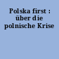 Polska first : über die polnische Krise
